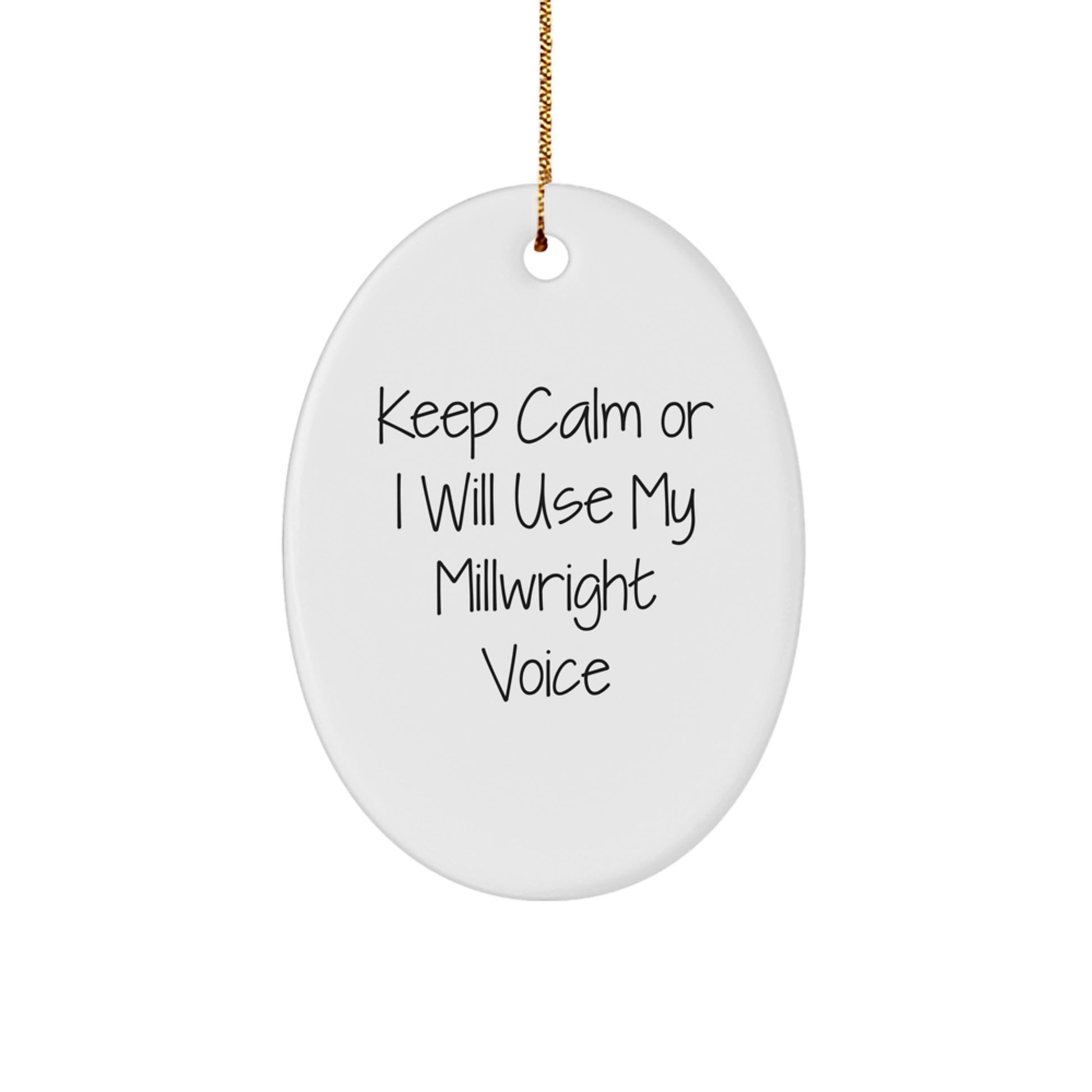 Funny Millwright Gifts from Friends, Oval Ornament Keepsake for Millwright Men, Christmas Unique Gifts for Millwright Family - Image 1
