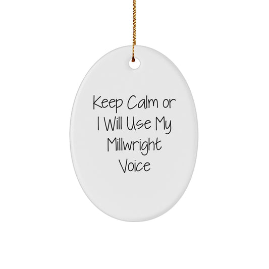 Funny Millwright Gifts from Friends, Oval Ornament Keepsake for Millwright Men, Christmas Unique Gifts for Millwright Family - Image 1