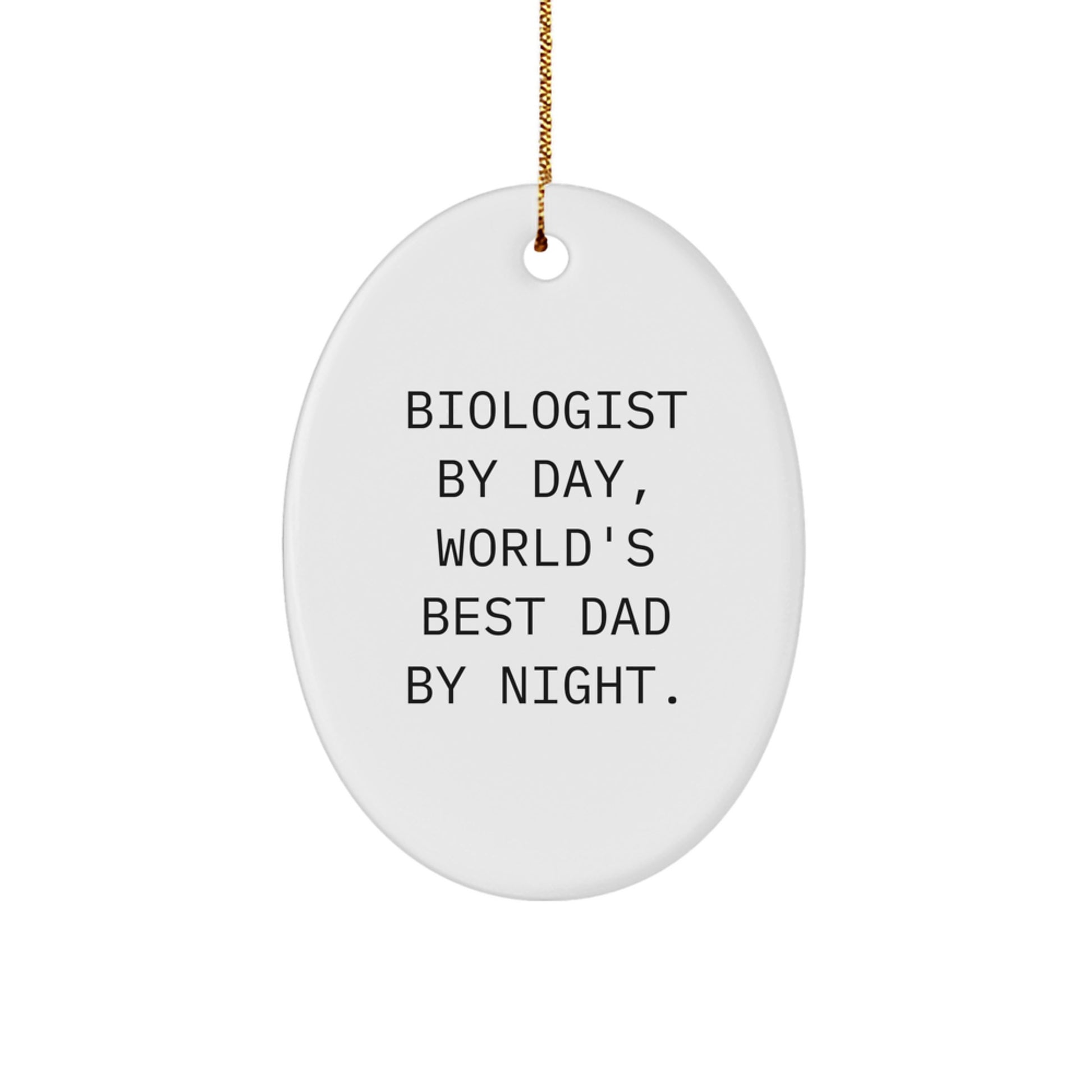 Funny Biologist Gifts from Dad for Christmas Unique Oval Ornament - Image 1