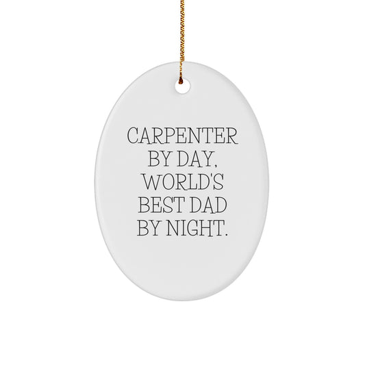 Funny Carpenter Gifts from Men to Men, Oval Ornaments with a Twist, Christmas Unique Decorations - Image 1