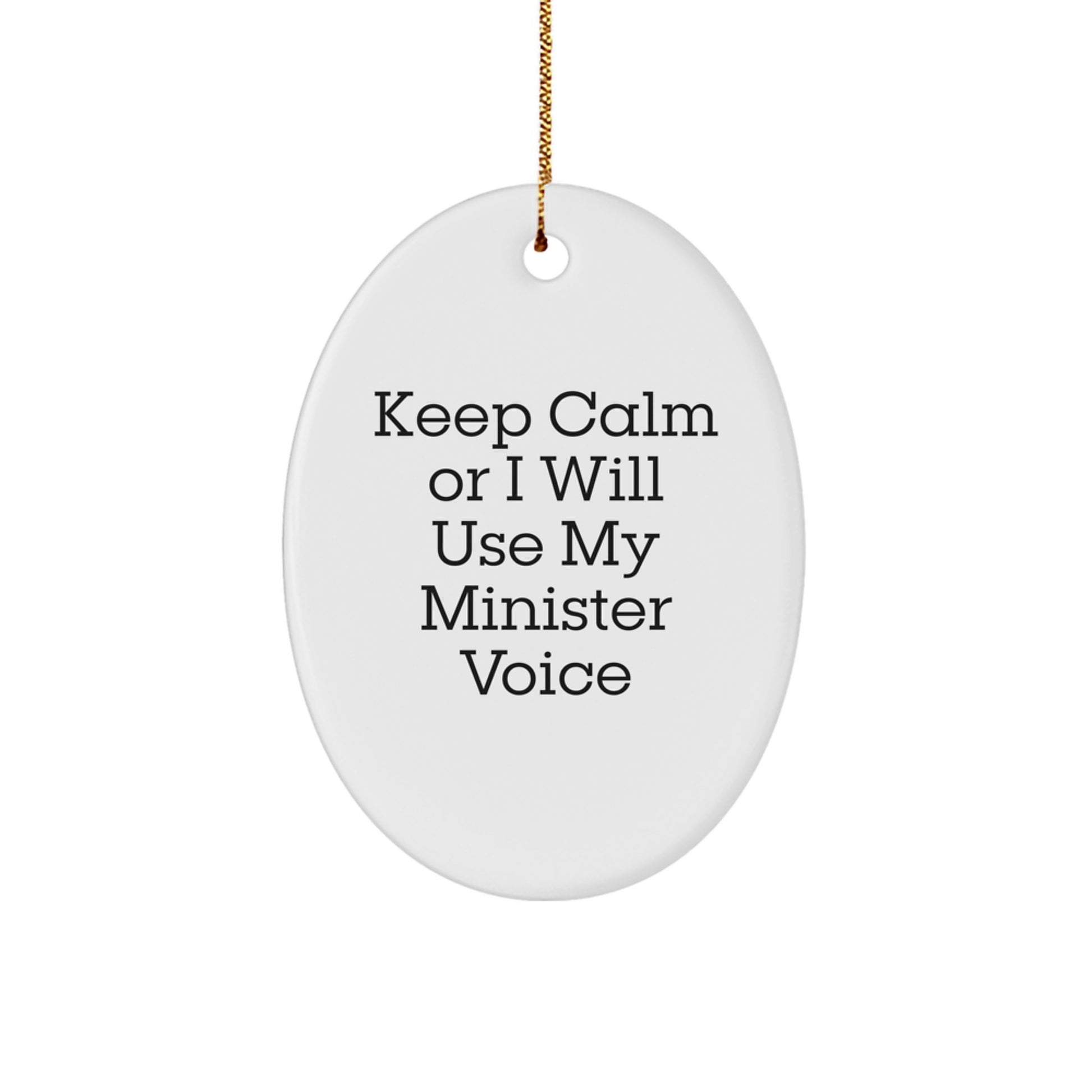 Funny Minister Christmas Oval Ornament Gifts for Minister from Men, Minister Oval Ornament Keepsake, 'Keep Calm Or I Will Use My Minister Voice' - Image 1