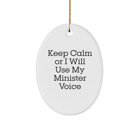 Funny Minister Christmas Oval Ornament Gifts for Minister from Men, Minister Oval Ornament Keepsake, 'Keep Calm Or I Will Use My Minister Voice' - Image 1