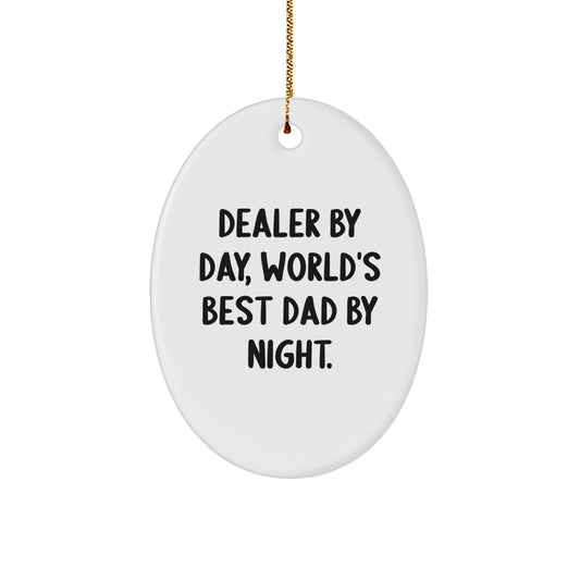 Funny Dealer Gifts from Men, Oval Ornament, 'Dealer By Day, World's Best Dad By Night.,' Christmas Unique Gifts for Dealer - Image 1