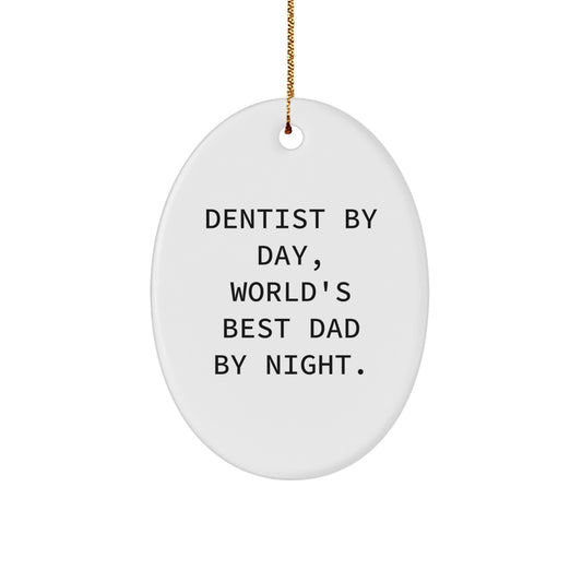 Dentist Gifts from Men for the World's Best Dad - Oval Christmas Ornament - Funny Quote - White Oval Shaped Decoration - Image 1
