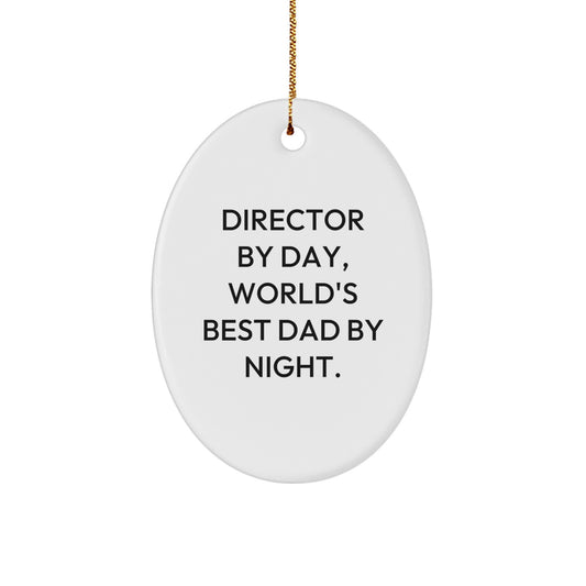 Unique Christmas Unique Gifts from Friends for Director - Oval Ornament 'Director By Day, World's Best Dad By Night.' - Image 1