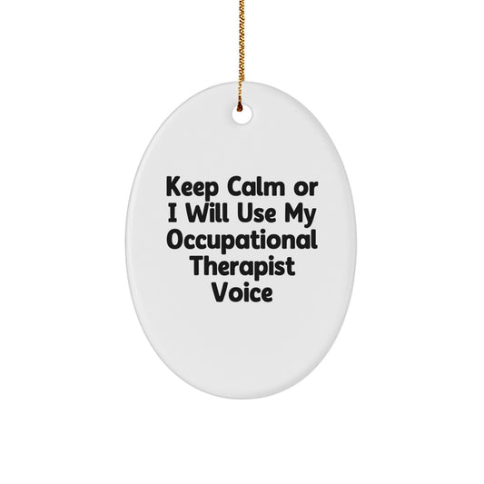 Funny Occupational Therapist Gifts from Men to Occupational Therapist Friends - Oval Ornament Keep Calm - Image 1