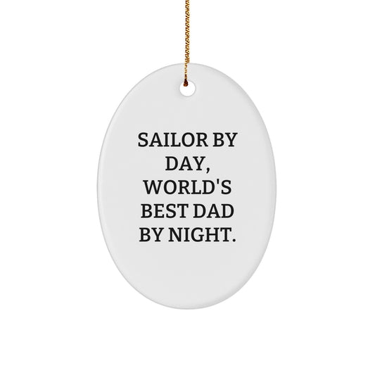 Funny Sailor Christmas Oval Ornament Gifts from Men to World's Best Dad Sailor By Day - Image 1