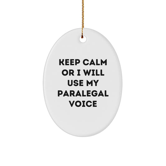 Funny Paralegal Gifts from Friends - Keep Calm Or I Will Use My Paralegal Voice Oval Ornament for Christmas - Image 1