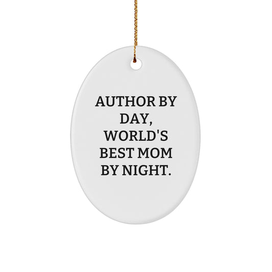 Author Gifts from Men Unique Oval Ornaments by Day Mom by Night Christmas Decoration - Image 1