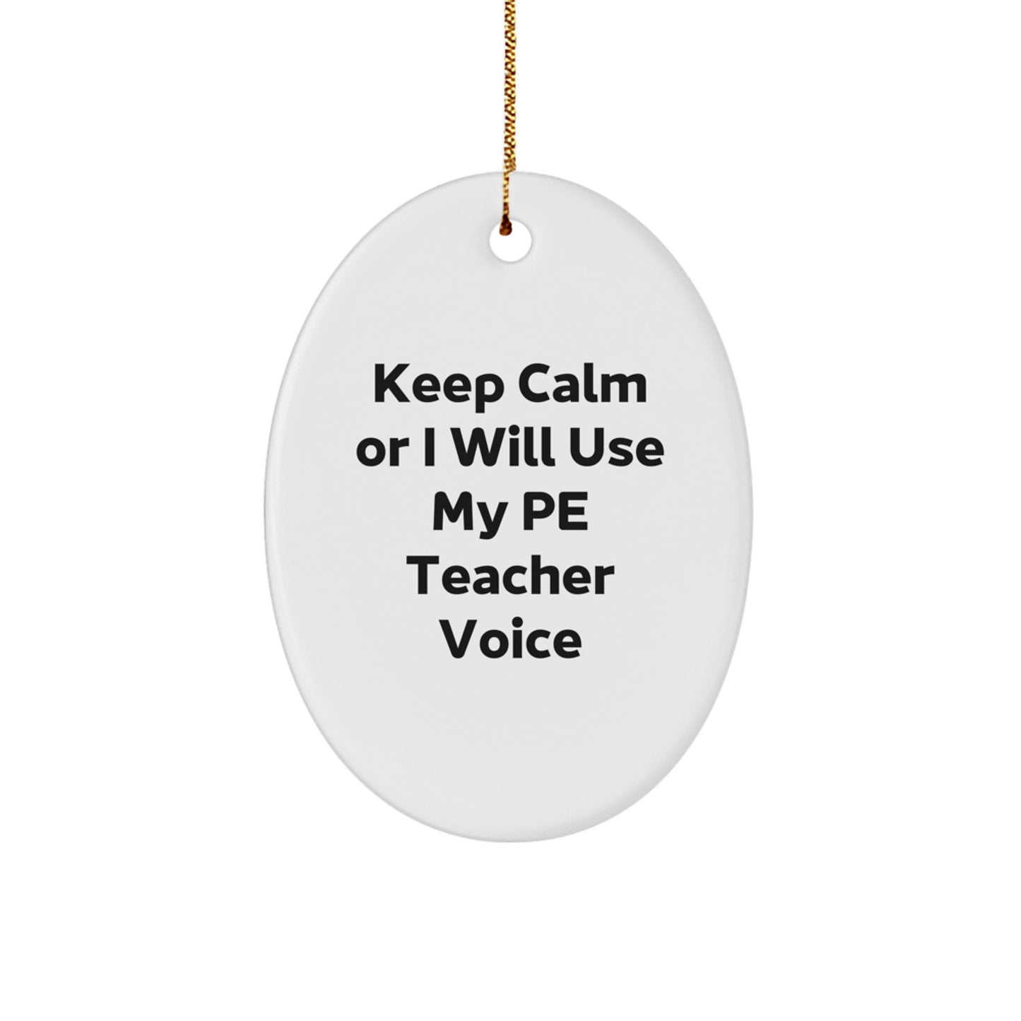 Funny PE Teacher Gifts for Men, Oval Ornament, Keep 'Calmer' Christmas Unique Gifts from Friends - Image 1