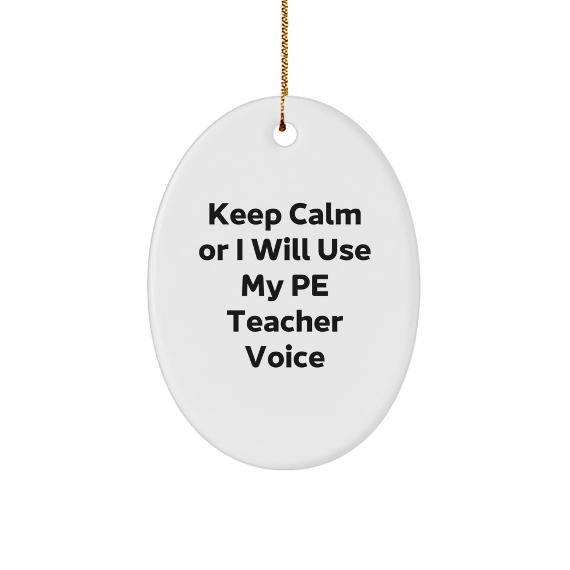 Funny PE Teacher Gifts for Men, Oval Ornament, Keep 'Calmer' Christmas Unique Gifts from Friends - Image 1