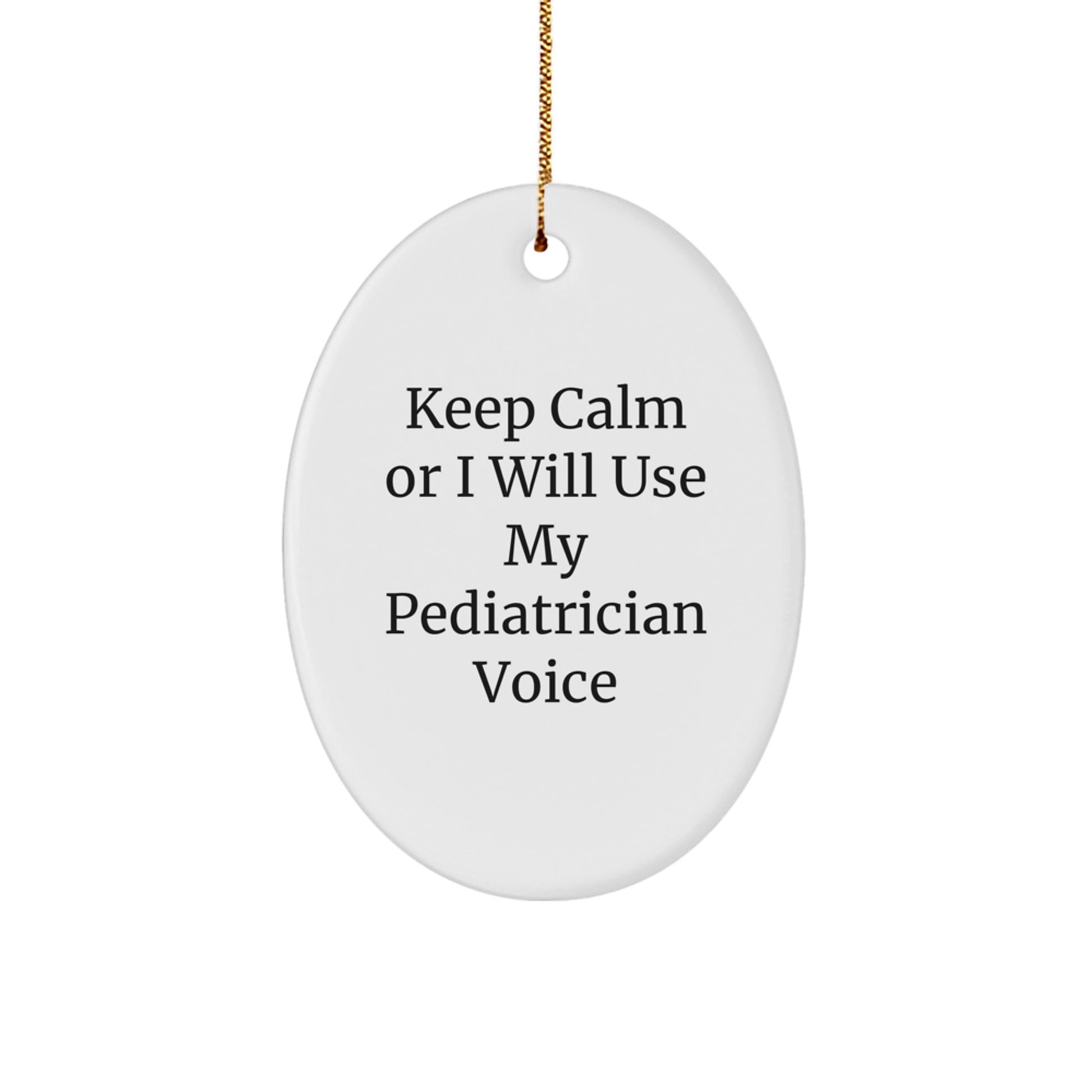 Funny Gifts for Pediatricians from Friends and Family - Keep Calm Oval Ornament for Christmas Unique Decorations - Image 1