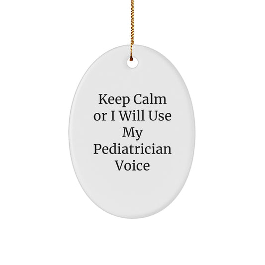 Funny Gifts for Pediatricians from Friends and Family - Keep Calm Oval Ornament for Christmas Unique Decorations - Image 1