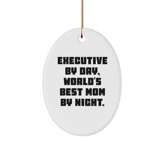 Funny Executive Oval Ornament Gifts from Mom for Christmas Unique Gifts for Executive Friends Family - Image 1