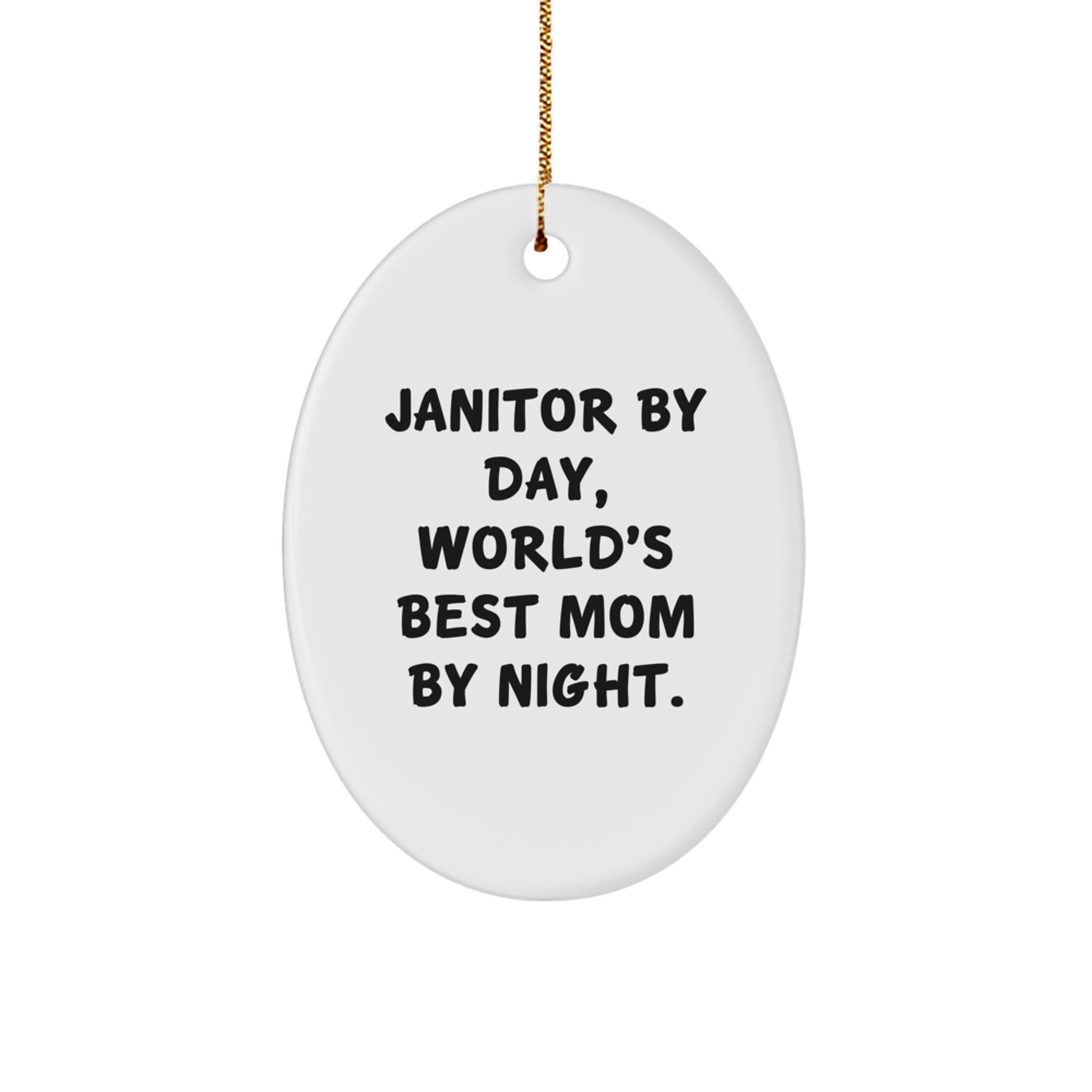 Janitor Gifts - Funny Oval Ornament, 'Janitor By Day, World's Best Mom By Night.' - Gifts from Mom to Janitor, Perfect for Christmas - Image 1