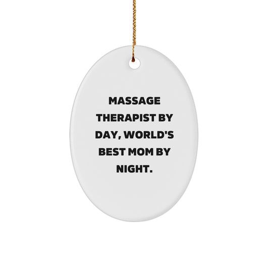 Funny Gift for Massage Therapist by Day, World's Best Mom by Night - Oval Ornament for Christmas Unique Gifts from Friends - Image 1