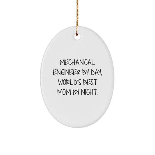 Funny Mechanical Engineer Gifts for Men - Oval Ornament, 'Mechanical Engineer By Day, World's Best Mom By Night.' - Ideal Christmas Unique Gifts from Family to Son - Image 1