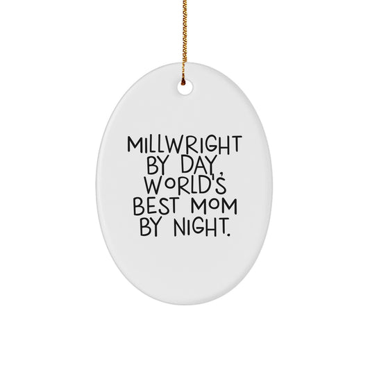 Funny Millwright Gifts from Mom - Millwright Oval Ornament, Christmas Unique Gifts for Millwright, Millwright Men, Oval Shaped, White - Image 1