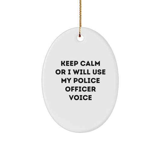 Funny Police Officer Gifts for Men, Oval Ornament Keep 'Calming' Humor Christmas Unique Gifts from Family to Loved Ones - Image 1