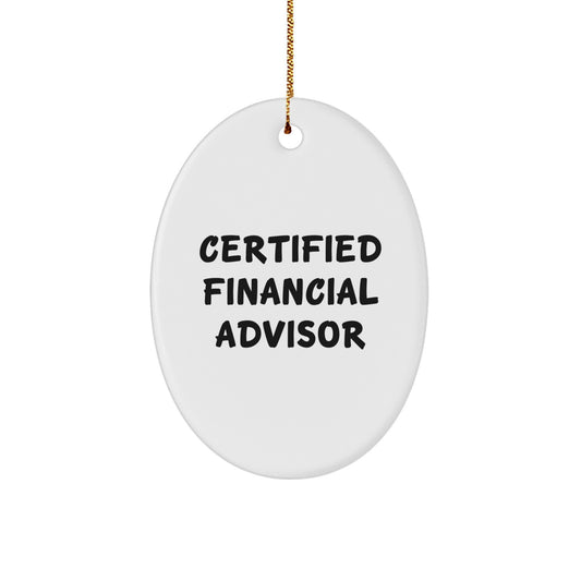 Funny Financial Advisor Gifts for Men from Friends, Oval Ornament Quote - Certified Financial Advisor Unique Christmas Unique Gifts - Image 1