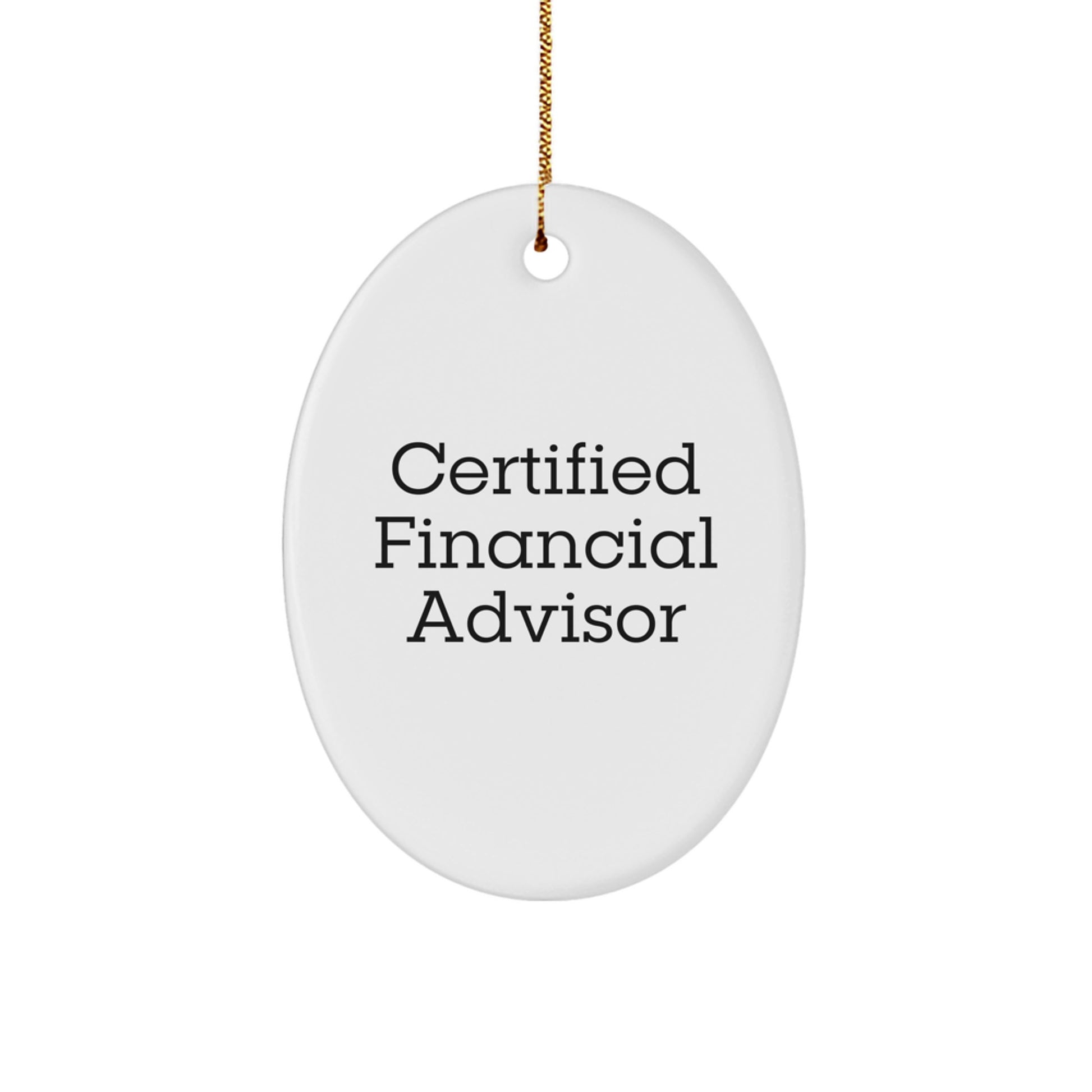 Gifts from Family for Financial Advisor Friends, Funny Oval Ornament, Christmas Unique Gifts - Image 1