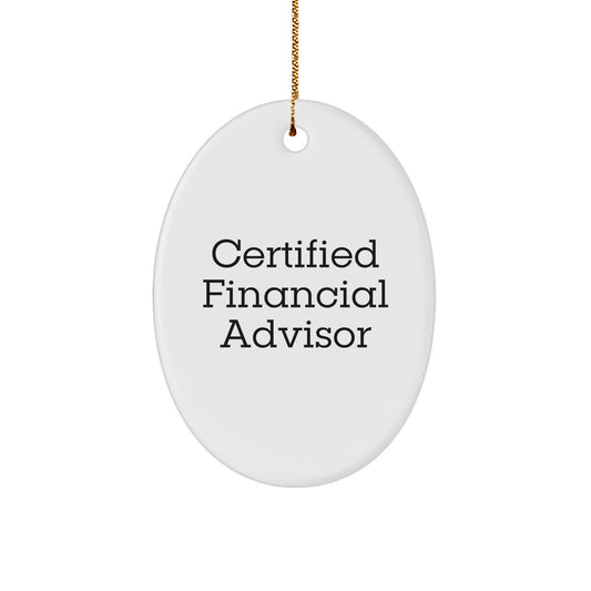 Gifts from Family for Financial Advisor Friends, Funny Oval Ornament, Christmas Unique Gifts - Image 1