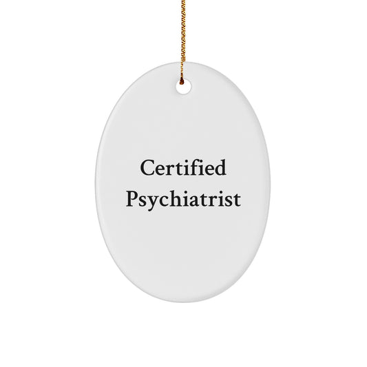 Funny Psychiatrist Gifts from Men, Gifts for Psychiatrist, Oval Ornament, Christmas Unique Presents - Image 1