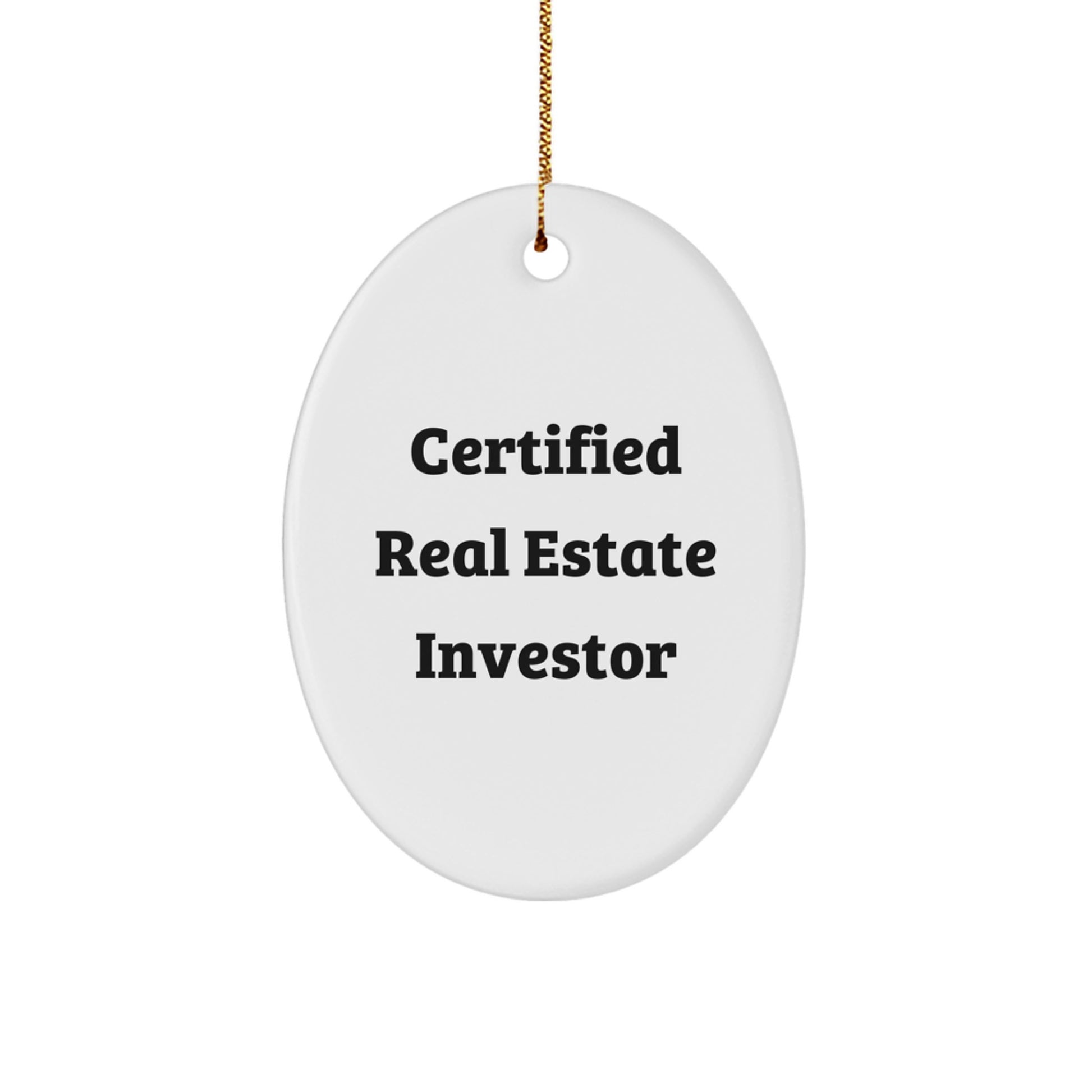 Funny Real Estate Investor Gifts from Friends for Christmas - Oval Ornament, 'Certified Real Estate Investor' Quote, Durable MDF Material, Gift for Men or Women - Image 1