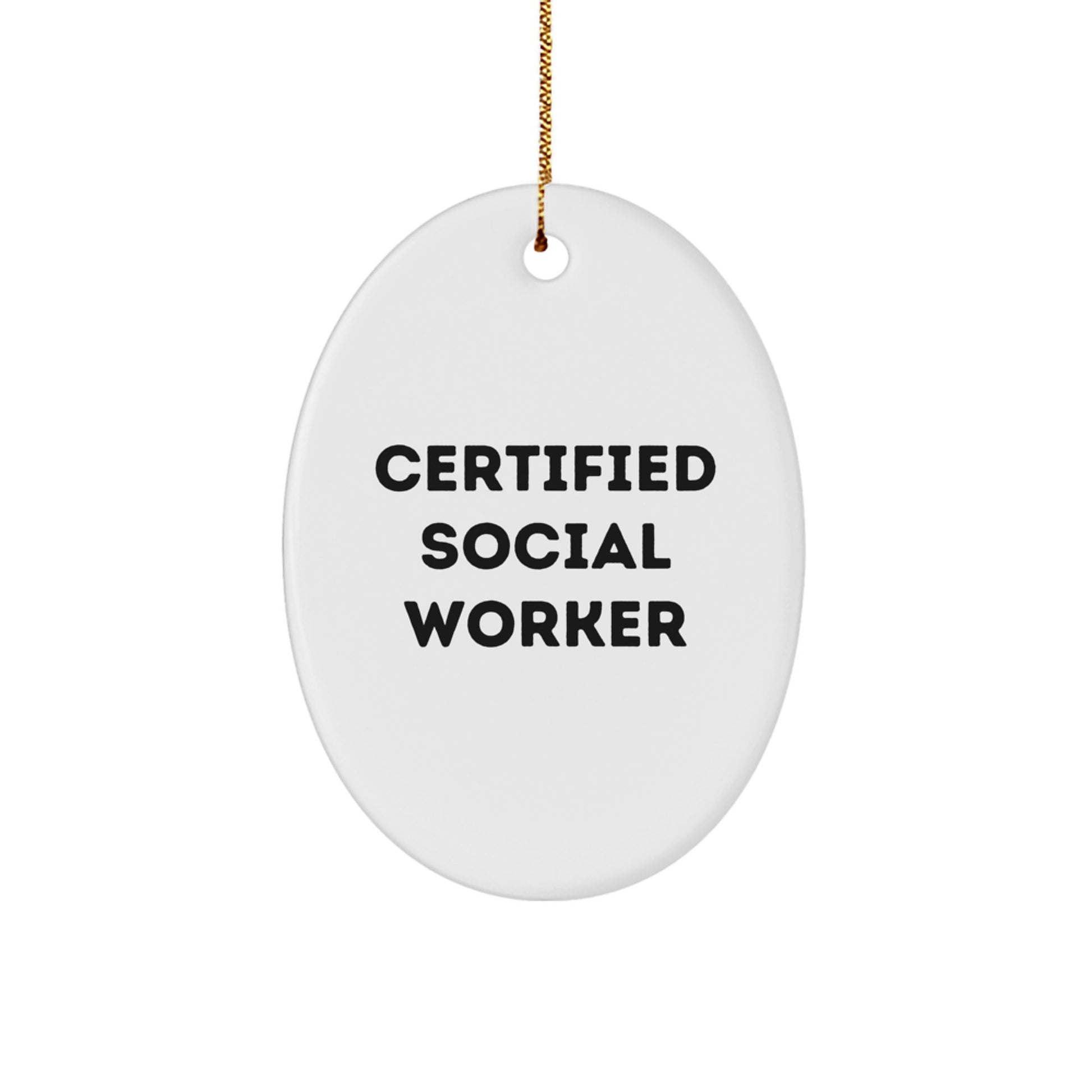 Funny Social Worker Gifts, Certified Social Worker Oval Ornament, Christmas Unique Gifts from Family, Gifts for Social Worker with Inspirational Quote - Image 1
