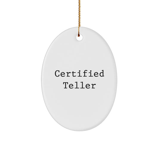 Funny Teller Gifts from Friends and Family - Oval Ornament for Christmas - 'I'm a Teller, Not a genius' Quote - Image 1