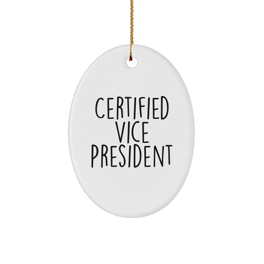 Funny Vice President Gifts for Men - Oval Ornament from Coworkers - Certified Vice President Christmas Unique Gifts - Image 1