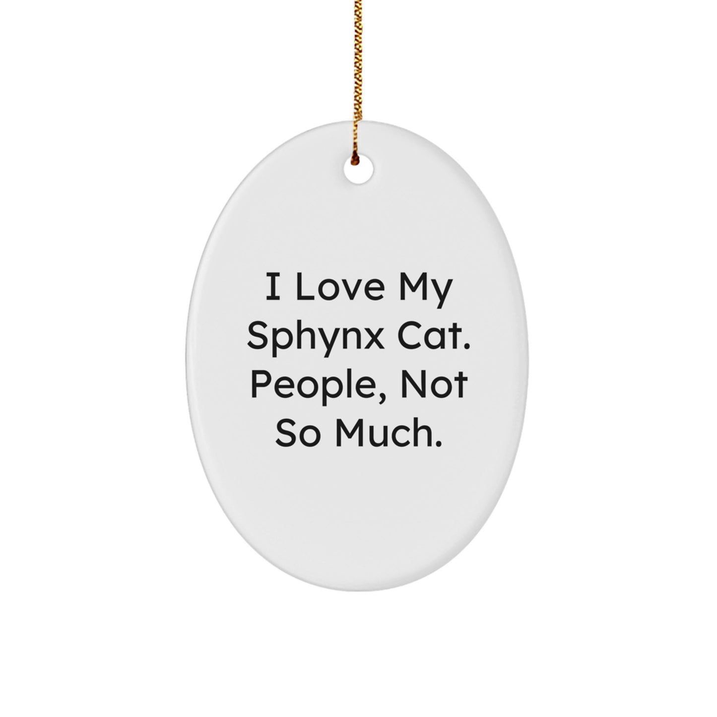 Funny Sphynx Cat Lover Gifts from Friends, Unique Oval Ornament for Christmas - Image 1