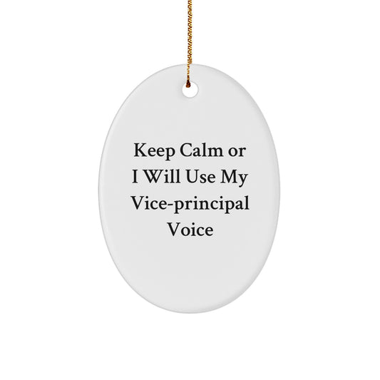 Funny Vice-principal Gifts for Men Women Friends - Keep Calm Or I Will Use My Vice-principal Voice Oval Ornament, Christmas Unique Gifts from Friends, Family, Coworkers - Image 1