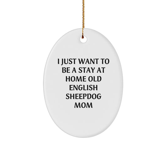 Funny Old English SheepDog Mom Christmas Unique Gifts from Friends for Old English SheepDog Lover Oval Ornament, White, Oval Shaped, Durable MDF, Gold Cord - Image 1