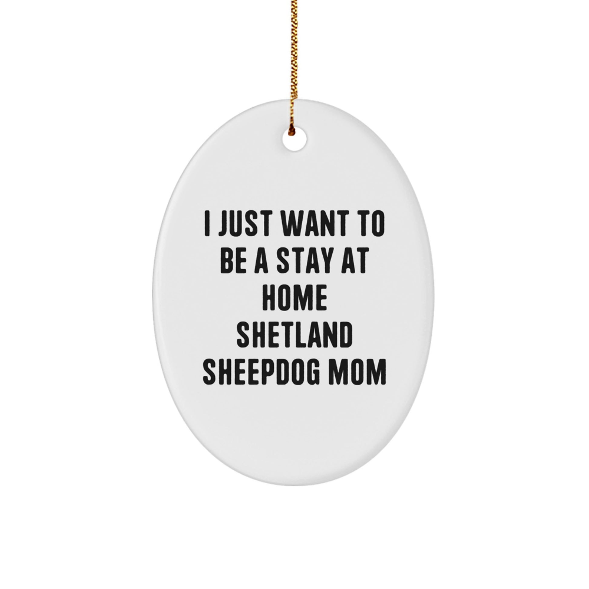 Shetland Sheepdog Mom Oval Ornament, Funny Shetland Sheepdog Gifts for Women, Christmas Unique Gifts from Friends to Family - Image 1