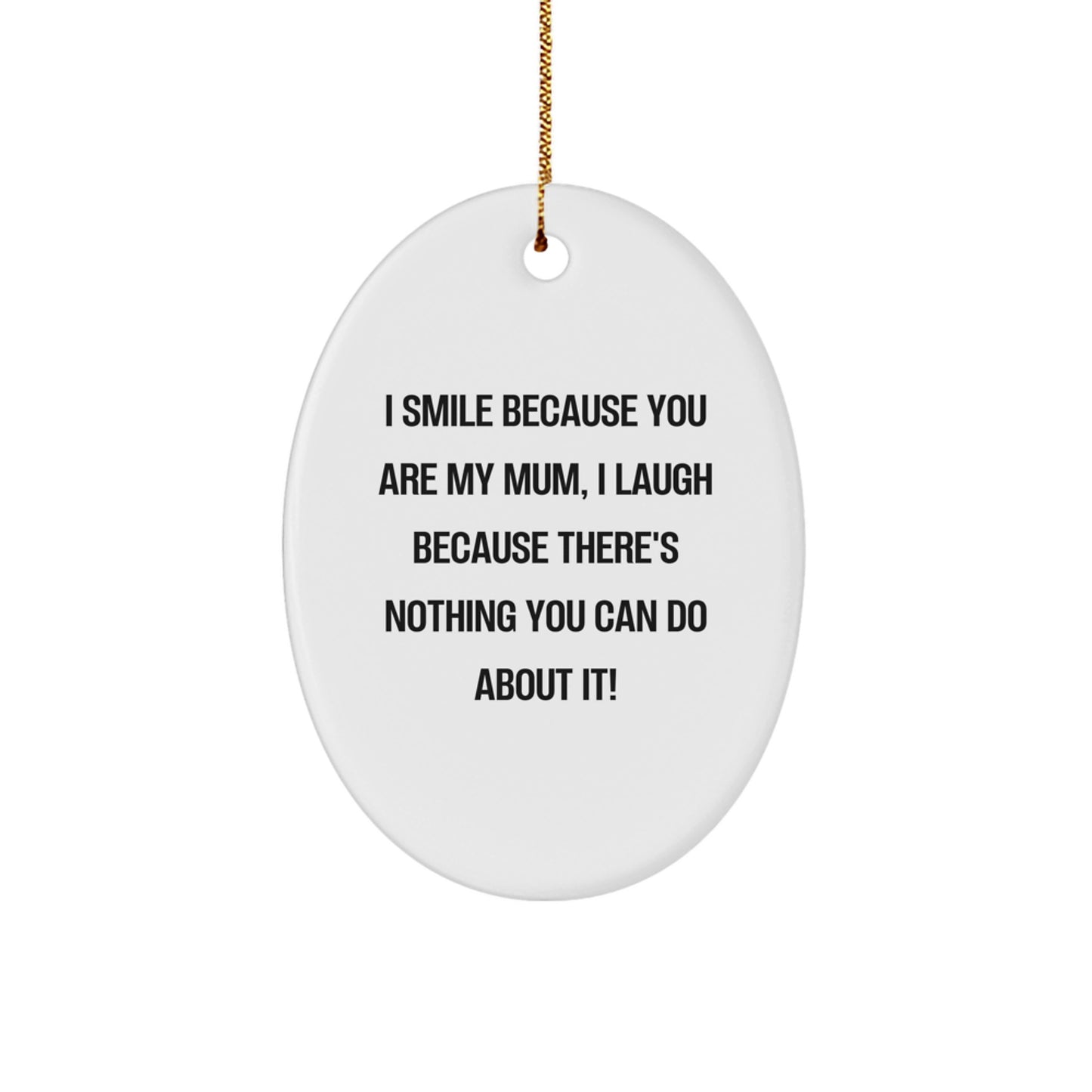 Funny Mum Oval Ornament Gift from Family for Mum at Christmas Time - Image 1
