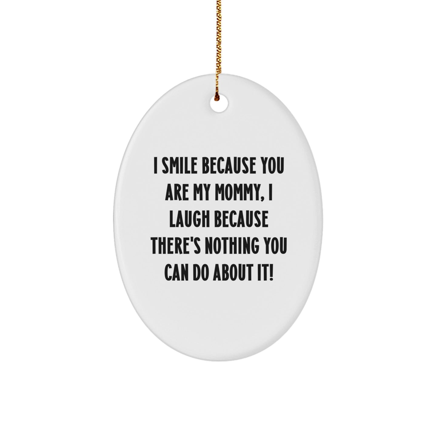 Funny Mommy Love Gifts from Family for Mommy, Oval Ornament Quotes, Christmas Unique Gifts - Image 1
