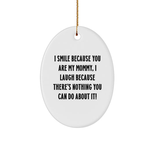 Funny Mommy Love Gifts from Family for Mommy, Oval Ornament Quotes, Christmas Unique Gifts - Image 1