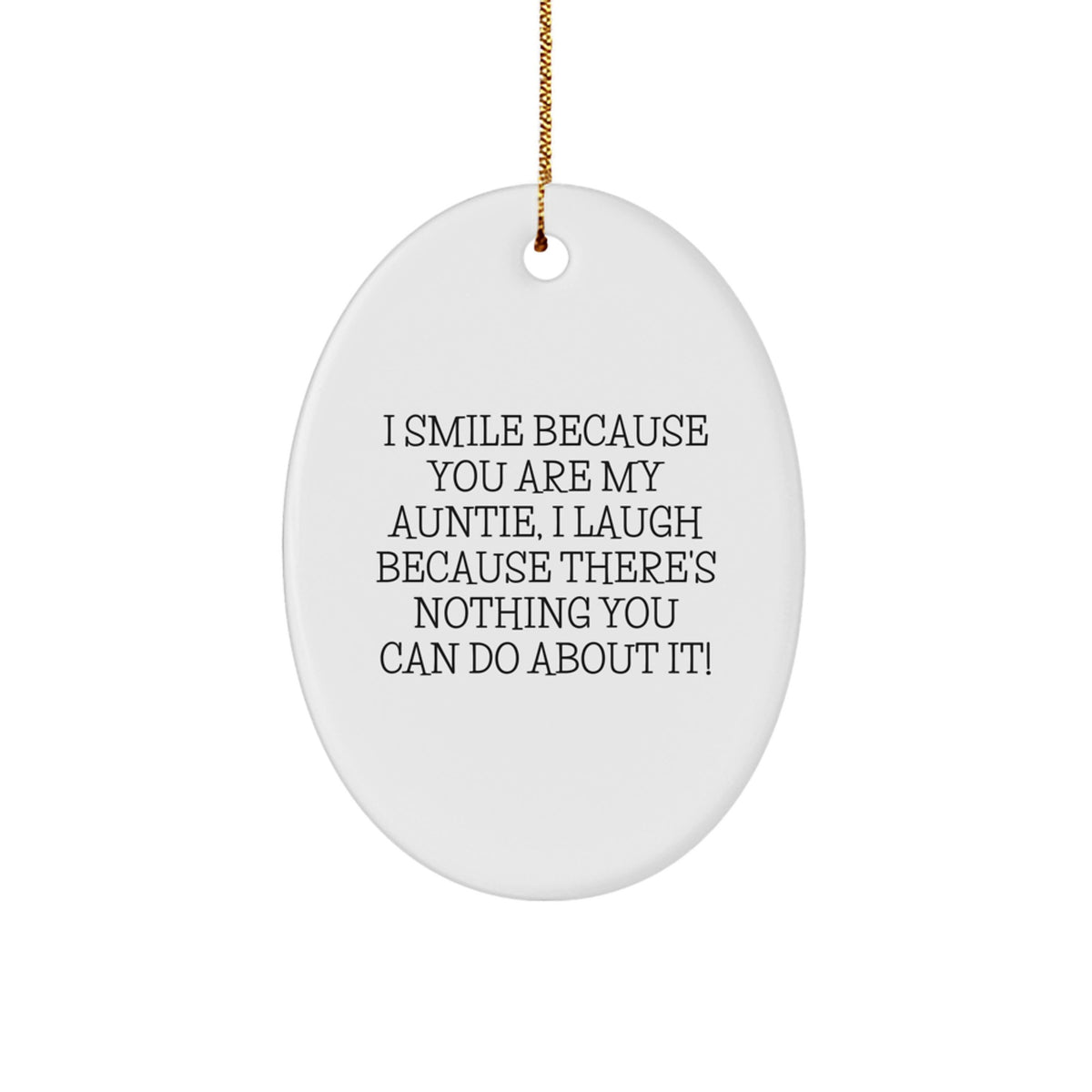 Funny Auntie Oval Ornament Gifts from Family - I Smile Because You Are My Auntie, Oval Decor for Christmas Unique Gifts - Image 1