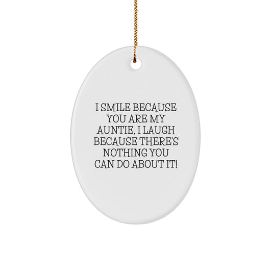 Funny Auntie Oval Ornament Gifts from Family - I Smile Because You Are My Auntie, Oval Decor for Christmas Unique Gifts - Image 1