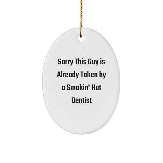 Funny Dentist Christmas Unique Gift for Men, Cute Oval Ornament Quote with Gold Cord, Gifts from Friends for a Smokin' Hot Dentist Lover - Image 1