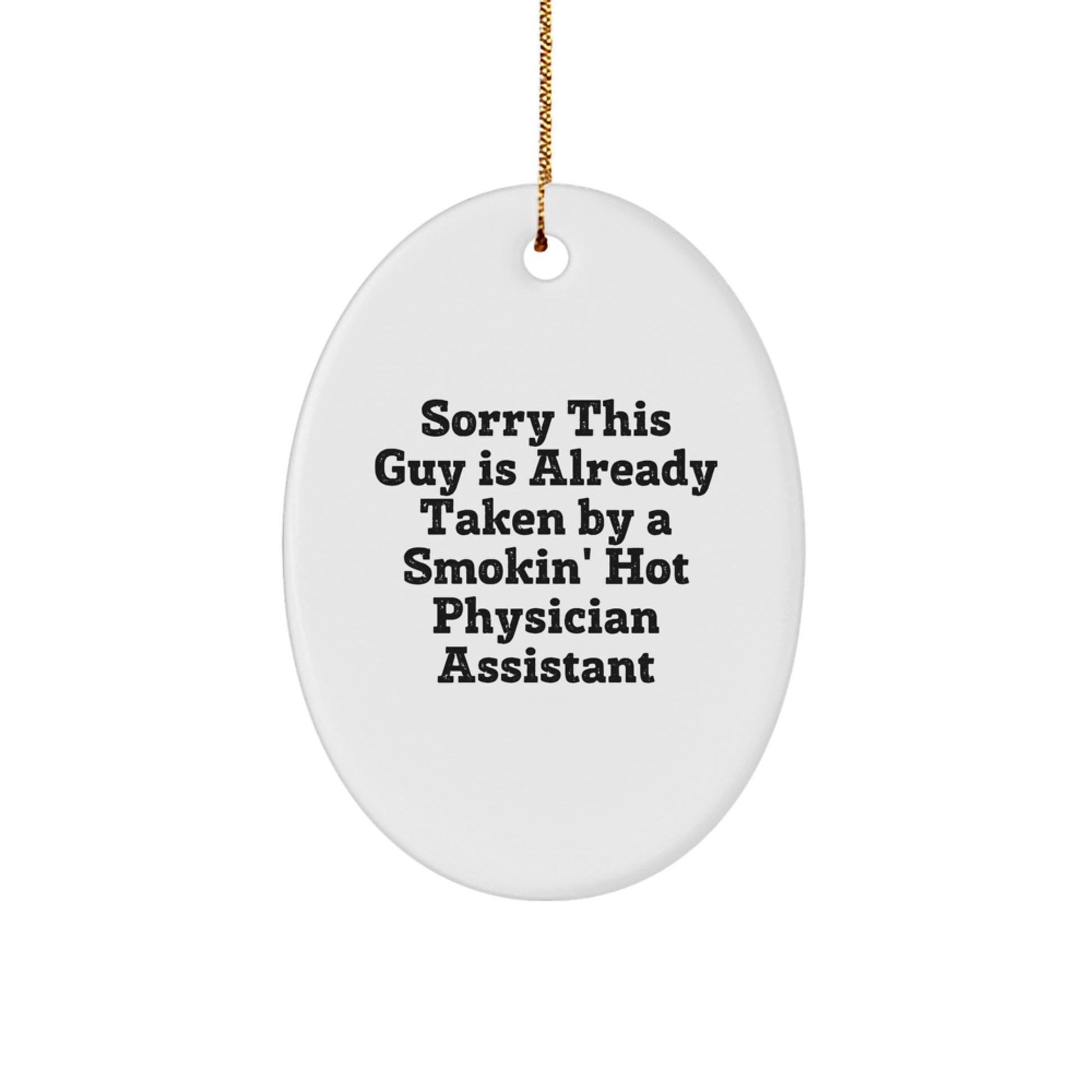 Funny Physician Assistant Gifts for Her, Oval Ornament with Smokin' Hot Quote, Christmas Unique Presents from Family - Image 1