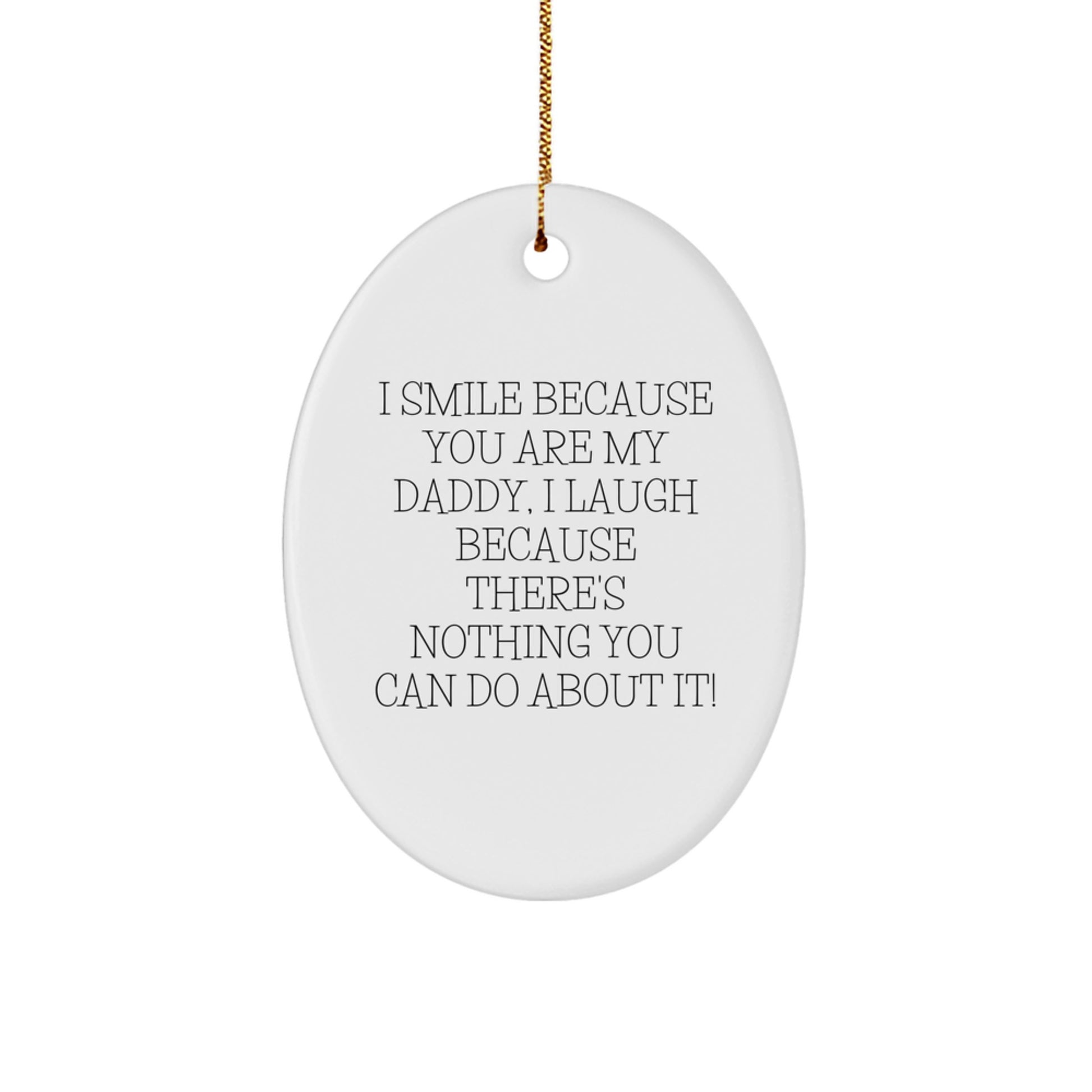 Funny Daddy Oval Ornament Gifts from Men - Unique Christmas Unique Gifts for Daddy, Father's Day, or Any Occasion - Oval Ornament - Image 1