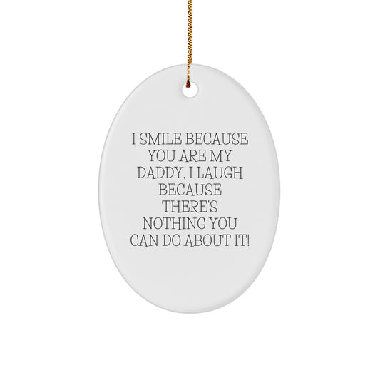 Funny Daddy Oval Ornament Gifts from Men - Unique Christmas Unique Gifts for Daddy, Father's Day, or Any Occasion - Oval Ornament - Image 1
