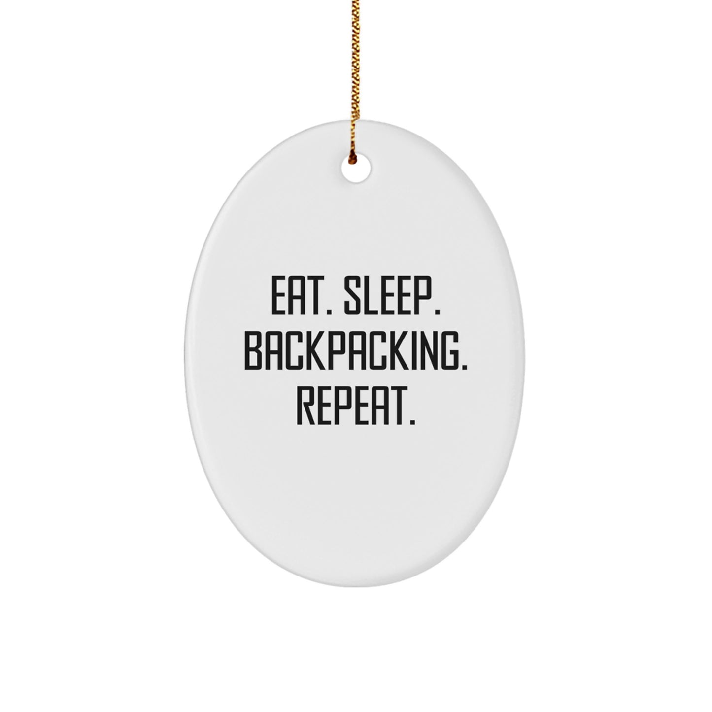 Funny Backpacking Gifts for Men from Family - Oval Ornament Eat. Sleep. Backpacking. Repeat. - Image 1