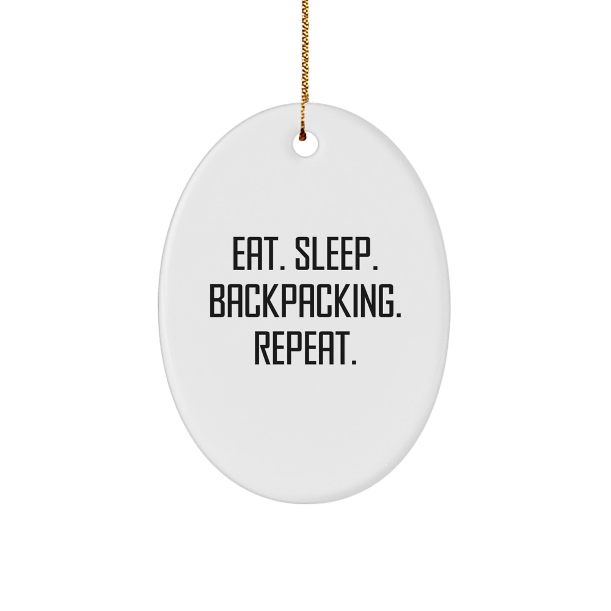 Funny Backpacking Gifts for Men from Family - Oval Ornament Eat. Sleep. Backpacking. Repeat. - Image 1