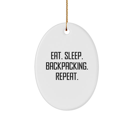 Funny Backpacking Gifts for Men from Family - Oval Ornament Eat. Sleep. Backpacking. Repeat. - Image 1