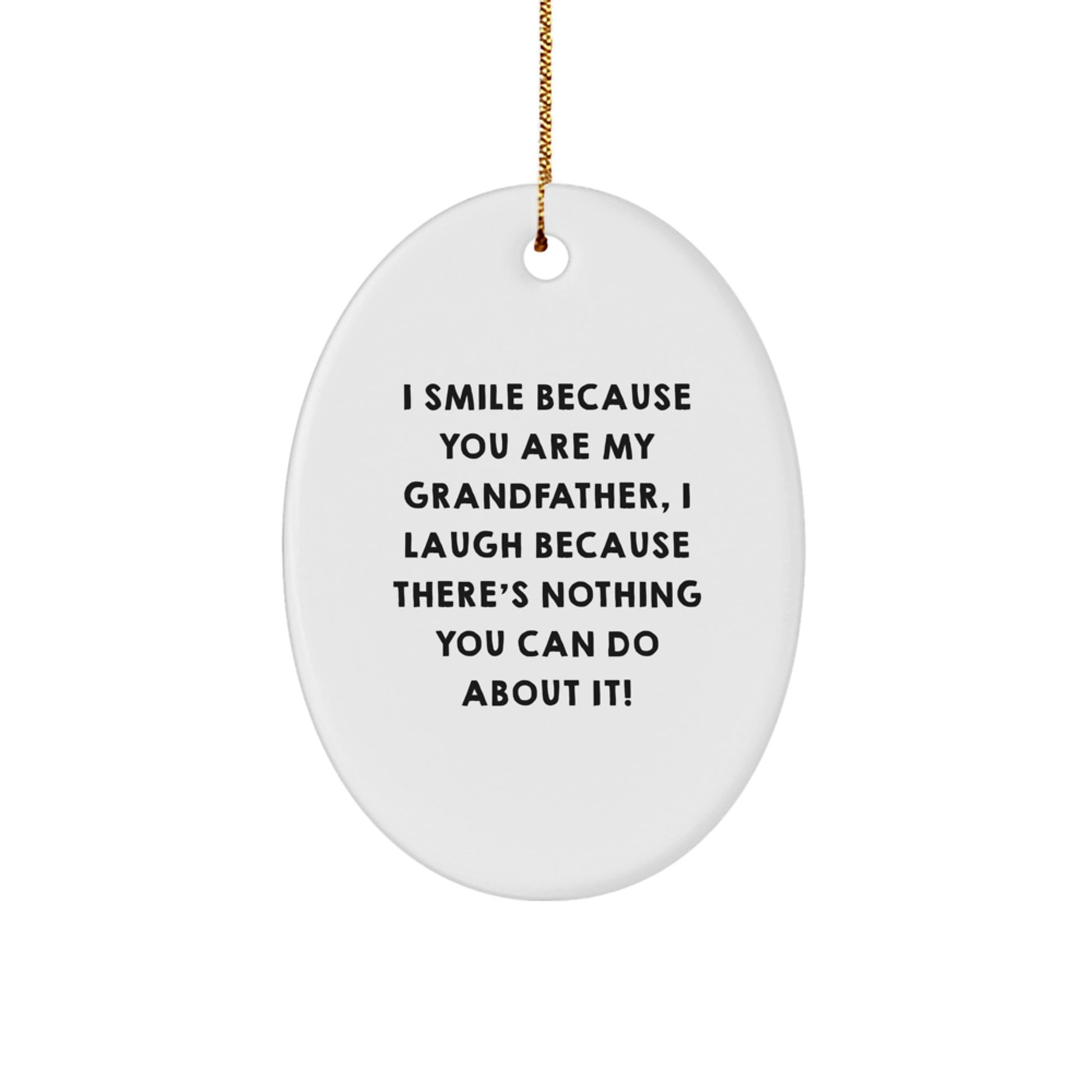 Funny Grandfather Gifts from Men to Grandfather, Oval Ornament with Humorous Quote, Christmas Unique Gifts for Grandfather - Image 1
