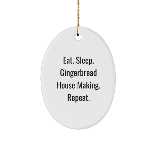 Gifts from Friends for Gingerbread House Making Enthusiasts - Eat. Sleep. Gingerbread House Making. Repeat. Oval Ornament for Christmas - Image 1
