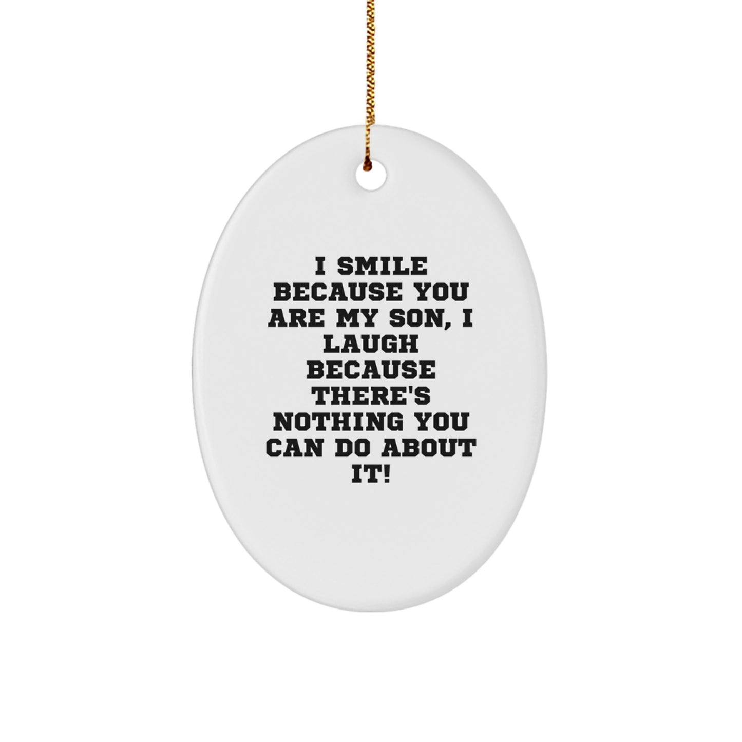 Funny Son Oval Ornament Gifts from Mom Dad Friends Family, Unique Christmas Decorations for Son, Heartwarming Quote Oval Ornament - Image 1